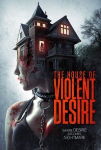 The House of Violent Desire Full Movie Download Free 2018 Dual Audio The House of Violent Desire Full Movie Download Free 2018 Dual Audio