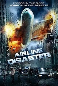 Airline Disaster Full Movie Download Free Dual Audio 2010 HD Airline Disaster Full Movie Download Free Dual Audio 2010 HD